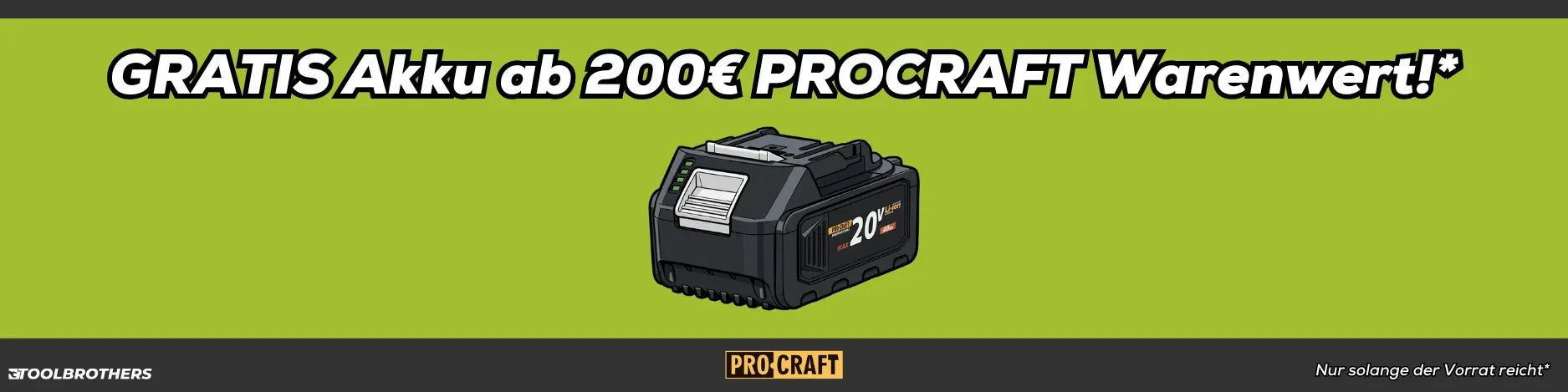 Toolbrothers PROCRAFT "Gratis-Akku-Aktion"
