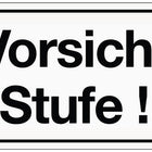 Hinweiszeichen ( 3000277166 ) Vorsicht Stufe Kunststoffschild Kunststoff